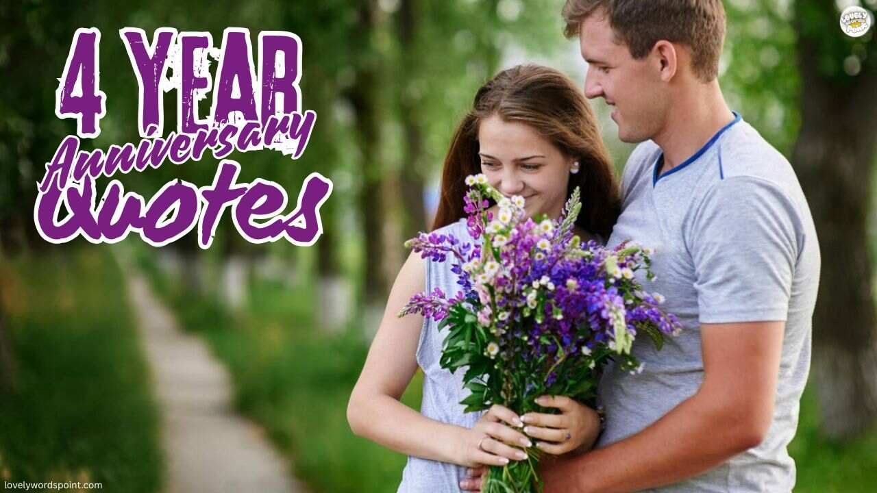 4 year anniversary quotes